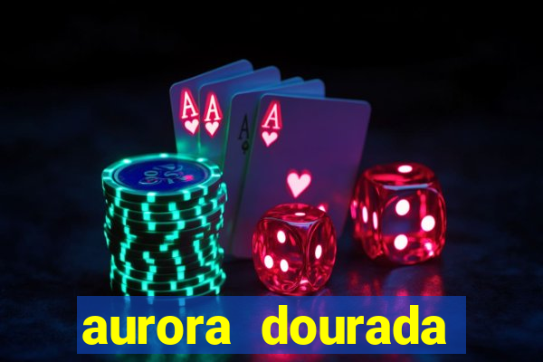 aurora dourada retorno pdf